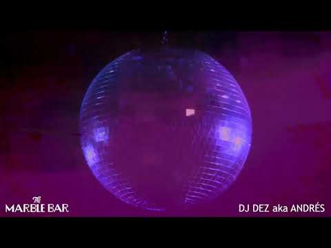 DJ DEZ @ MARBLE BAR - JULY 2020