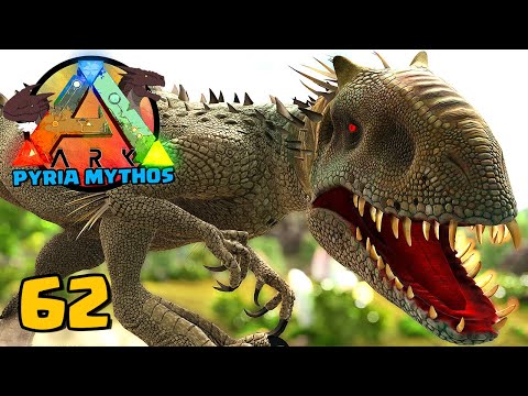 DOMANDO O TEMÍVEL INDOMINUS REX - PYRYA MYTHOS #62- ARK: SURVIVAL EVOLVED