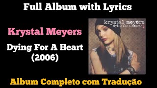 Krystal Meyers Dying for a Heart ~ Album completo/Full Album (letra+legenda)