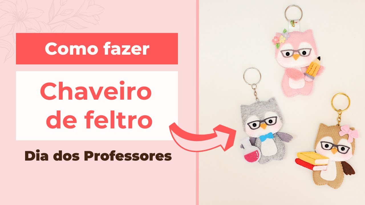 Como fazer chaveiro de coruja em feltro de 3 formas diferentes - para o Dia das Mães ou Professores
