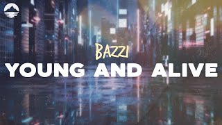 Download lagu Bazzi - Young & Alive | Lyrics mp3