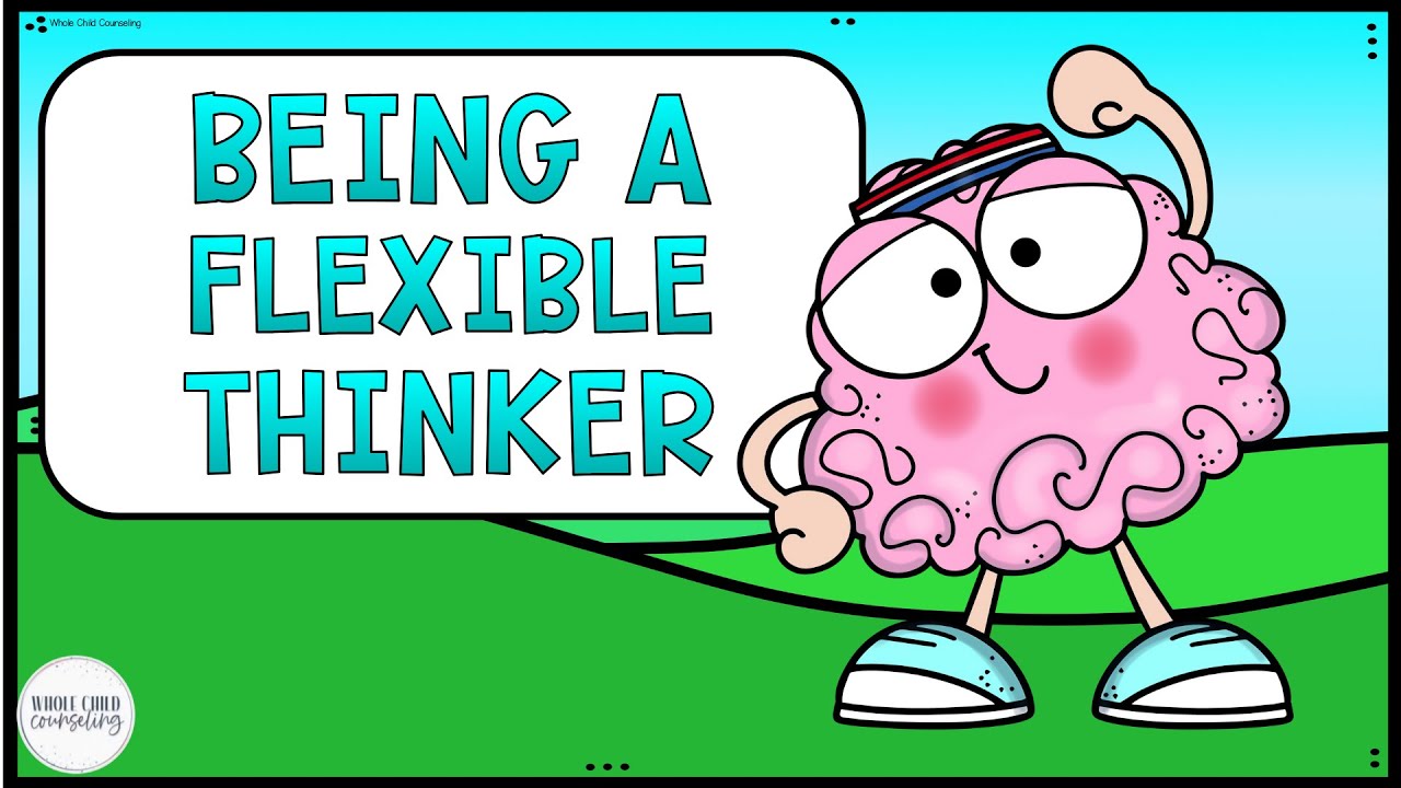 Flexible Thinking vs. Stuck Thinking - How to Be a Flexible Thinker Social Story for Kids