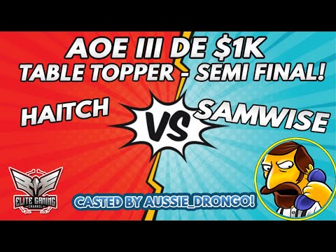 AOE III (DE) $1,000 Table Topper Semi! SamWise vs Haitch! (Bo3)