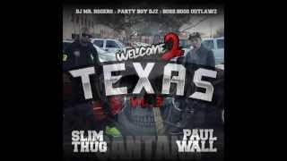 I Come From Texas - Slim Thug Paul Wall (Chopped) Welcome 2 Texas Vol.3