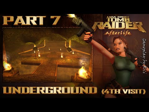 Lara Croft Tomb Raider: Afterlife - Part #7: Underground (4th visit)
