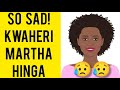 SAD GOODBYE MARTHA MWIHAKI HINGA