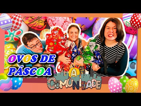 A COMUNIDADE - OVOS DE PÁSCOA!