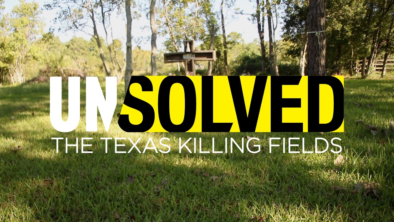 Texas Killing Fields | Unsolved
