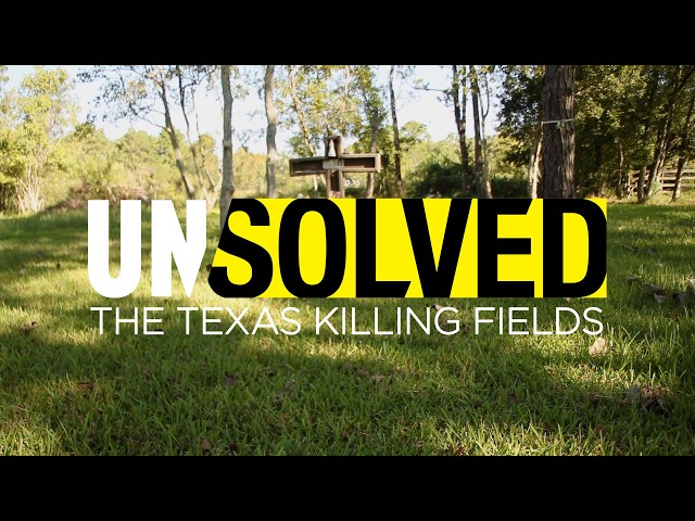 Texas Killing Fields | Unsolved
