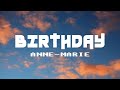 Anne Marie -  Birthday (Lyrics Video)