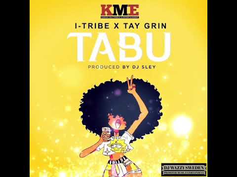 I- TRIBE X TAY GRIN - TABU ( DJWAZZY)Sierra Leone 🇸🇱music