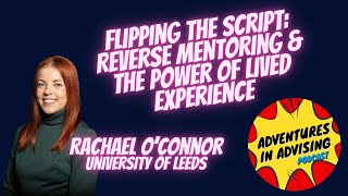 Flipping the Script: Reverse Mentoring & the Power of Lived Experience | Rachael O'Connor