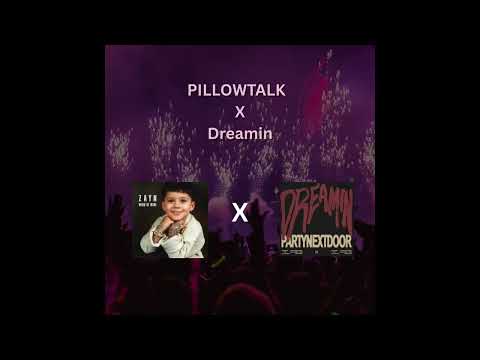 PILLOWTALK X Dreamin