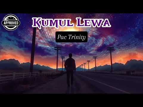 Kumul Lewa - Pac Trinity (Official Audio 2025)