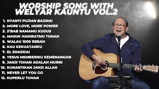 Download lagu Worship Song With Welyar Kauntu Vol 2 mp3