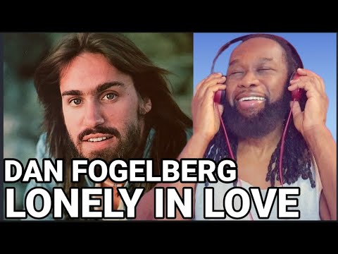 DAN FOGELBERG - Lonely in love REACTION - First time hearing