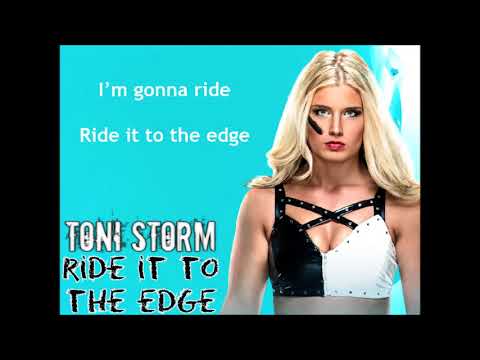 Toni Storm WWE MYC Theme - Ride It To The Edge (lyrics)