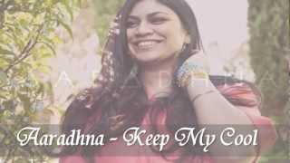 Aaradhna - Keep My Cool {PolyFeva}