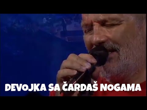 ĐORĐE BALAŠEVIĆ - Devojka sa Cardas nogama - (Live)