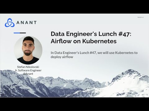 Data Engineer's Lunch #47:  Airflow on Kubernetes