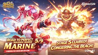 ⚓🏴‍☠️ ROAD TO PERFECT HOUSHOU MARINE! Stage 5 Beach CLEARED! | HoloCure