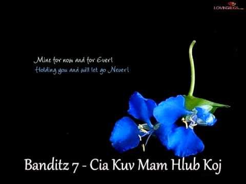 Banditz 7 - Cia Kuv Mam Hlub Koj