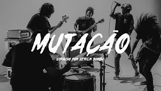 Mutação Music Video