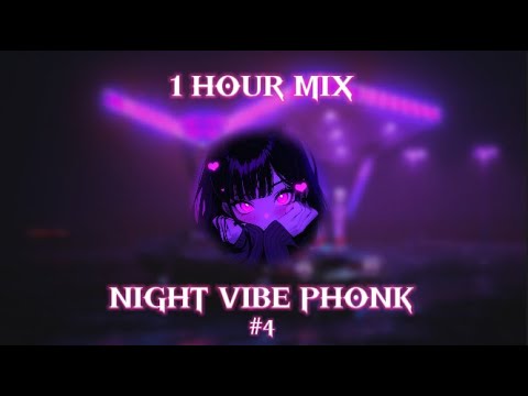 1 HOUR NIGHT VIBE PHONK MIX | часовая подборка ночного вайбового фонка #4
