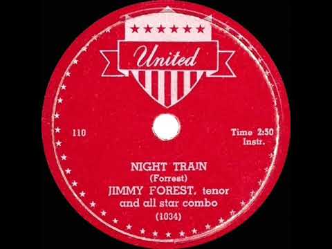 1st RECORDING OF: Night Train - Jimmy Forrest (1952) (#1 R&B hit)