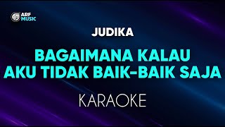 Download lagu Judika - Bagaimana Kalau Aku Tidak Baik Baik Saja Karaoke mp3