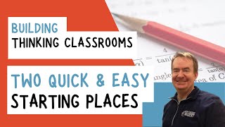 Just Start with Building Thinking Classrooms: Don't Overcomplicate It (Start Here)