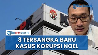 KPK Tetapkan 3 Tersangka Baru Kasus Korupsi K3 Era Menteri Noel, Pejabat di Lingkungan Kemenaker