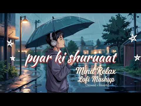 Pyar Ki Shuruaat 💖 | Romantic Lofi Song | Feel the Love Vibes #sad #hindisong 