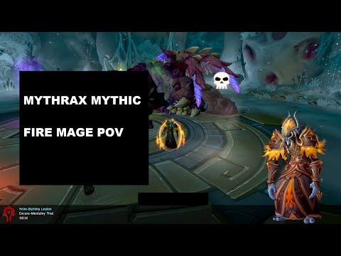 Mythrax Mythic! - Uldir - Fire Mage PoV