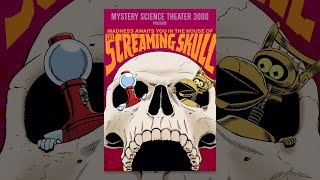 Mystery Science Theater 3000: The Screaming Skull