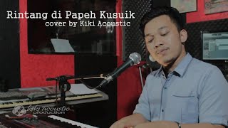 Download lagu Rintang Di Papeh Kusuik | Zalmon | Cover by Kiki Acoustic mp3