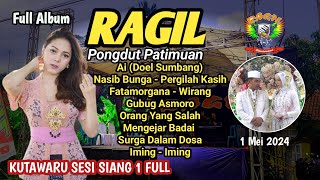 Download lagu KUTAWARU SIANG 1.FULL ALBUM  - RAGIL PONGDUT mp3