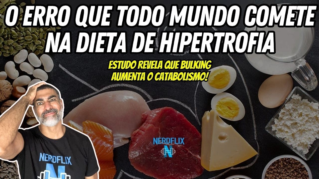 Como o bulking prejudica a hipertrofia! Problemas da dieta hipercalórica