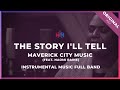 The Story I'll Tell (feat. Naomi Raine) - Maverick City Music | Instrumental with Lyrics