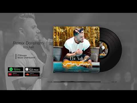 Ebi Aali - Remix Dorehami | رمیکس دورهمی از ابی عالی