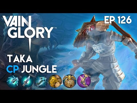 Vainglory Gameplay - Episode 126: Burst Taka |CP| Jungle Gameplay |Update 1.9|