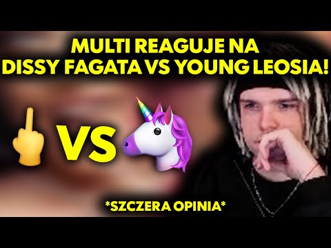 MULTI reaguje na DISSY FAGATA VS YOUNG LEOSIA! *szczera opinia*