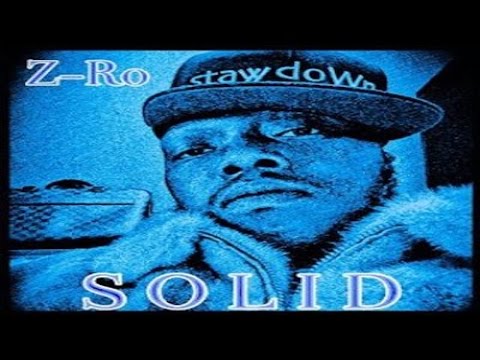 Z-Ro - Solid (Full Mixtape)