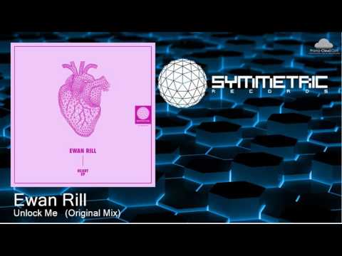 Ewan Rill - Unlock Me   (Original Mix)