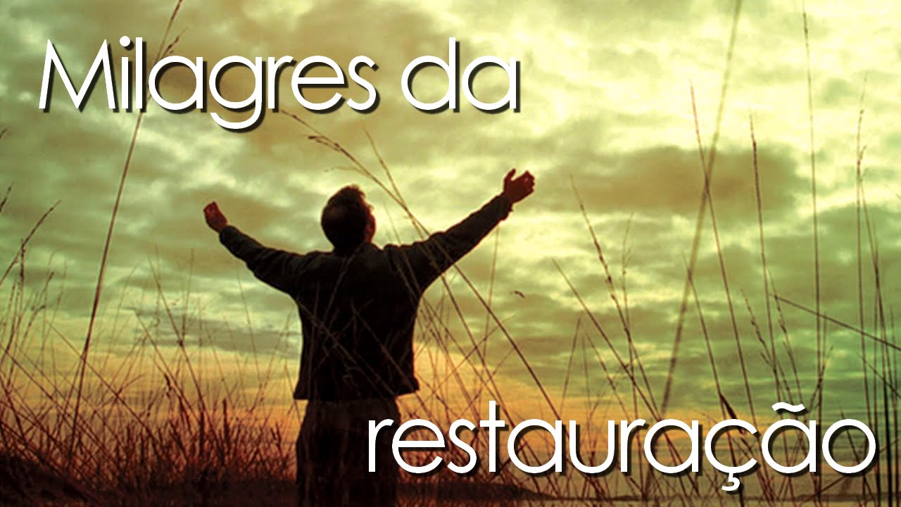 Milagres da restauração - Pr. Bruno Monteiro