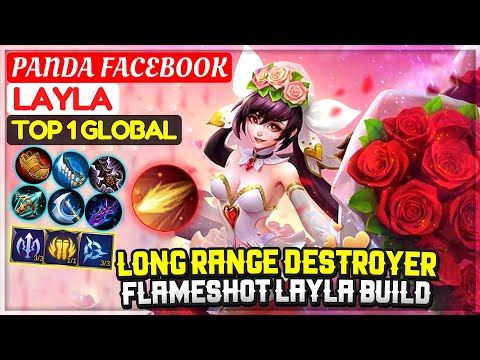 Long Range Destroyer, Flameshot Layla Build [ Top 1 Global Layla ] PANDA FACEBOOK - Mobile Legends