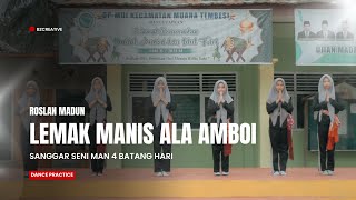 Download lagu Dance Practice || Roslan Madun -  Tari Lemak Manis Ala Amboi - Amboi by MAN 4 Batang Hari mp3