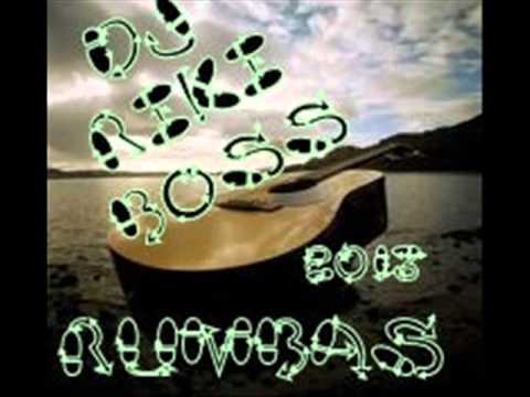 DJ RIKI BOSS - SESSION RUMBAS 2013
