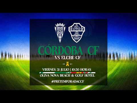 Córdoba CF - Elche CF | Pretemporada 26-27