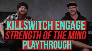 Killswitch Engage - Strength of the Mind Playthrough